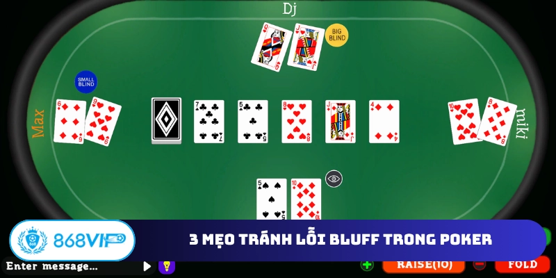 3 mẹo tránh lỗi chiến thuật Bluff trong Poker