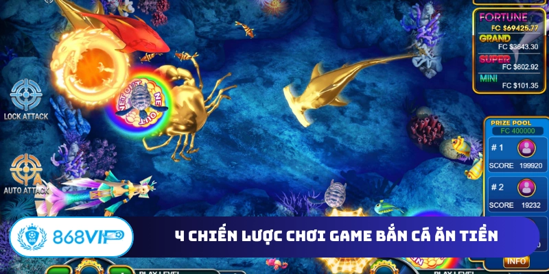 4 chiến lược chơi game bắn cá ăn tiền