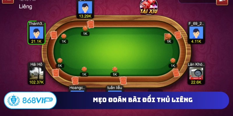 Mẹo đoán bài đối thủ Liêng