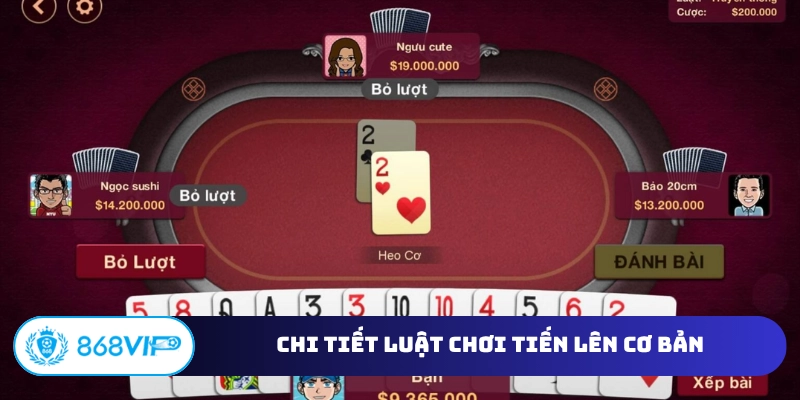 Chi tiết luật chơi Tiến lên cơ bản