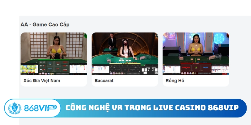 Công nghệ VR trong live casino 868Vip