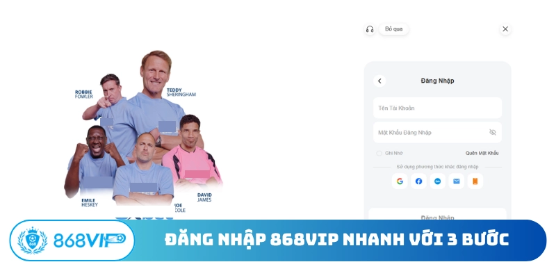 Đăng nhập 868Vip nhanh với 3 bước
