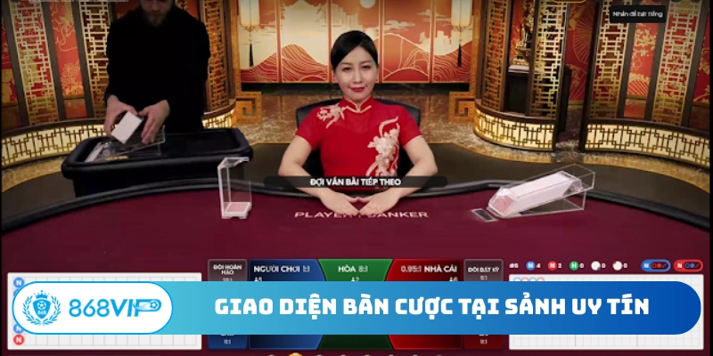 Giao diện bàn cược tại sảnh uy tín