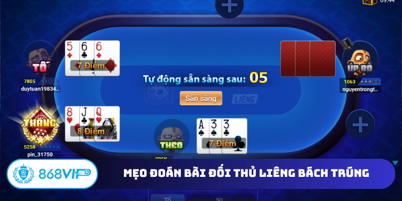 Mẹo đoán bài đối thủ Liêng bách trúng