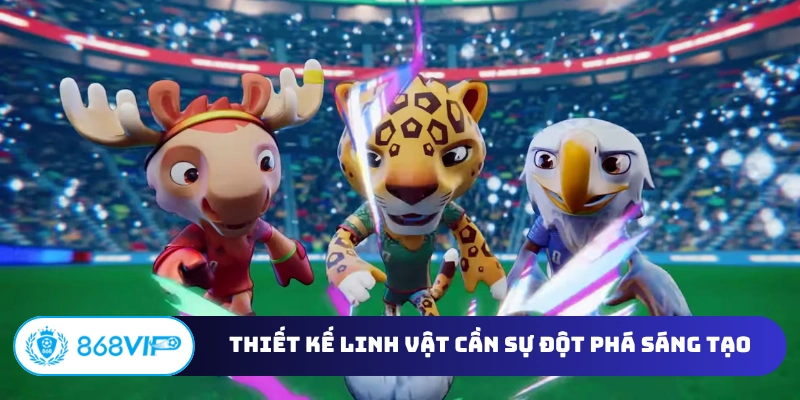 Thiết kế linh vật cần sự đột phá sáng tạo