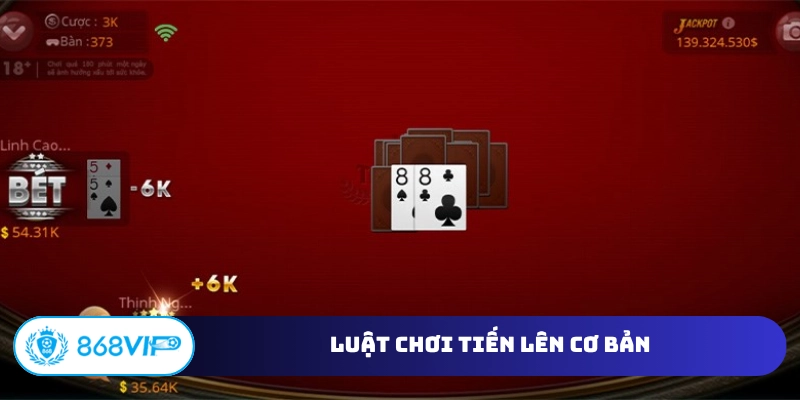 Luật chơi Tiến lên cơ bản