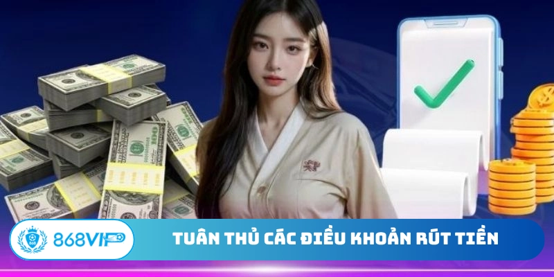 Tuân thủ các điều khoản rút tiền